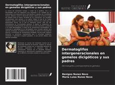 Couverture de Dermatoglifos intergeneracionales en gemelos dicigóticos y sus padres