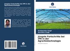 Borítókép a  Jüngste Fortschritte bei IPR in der Agrarbiotechnologie - hoz