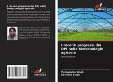 Borítókép a  I recenti progressi dei DPI nelle biotecnologie agricole - hoz