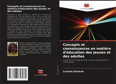 Capa do livro de Concepts et connaissances en matière d'éducation des jeunes et des adultes 