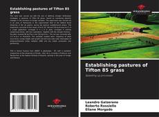 Portada del libro de Establishing pastures of Tifton 85 grass