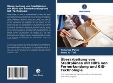 Borítókép a  Überarbeitung von Stadtplänen mit Hilfe von Fernerkundung und GIS-Technologie - hoz