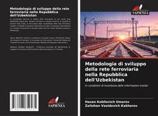 Borítókép a  Metodologia di sviluppo della rete ferroviaria nella Repubblica dell'Uzbekistan - hoz