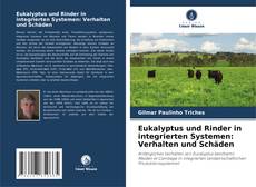 Borítókép a  Eukalyptus und Rinder in integrierten Systemen: Verhalten und Schäden - hoz