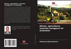 Olives, agriculture, insectes ravageurs et économie kitap kapağı