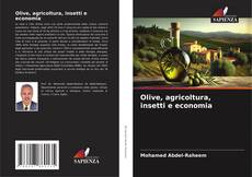 Bookcover of Olive, agricoltura, insetti e economia