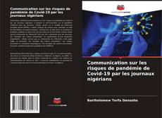 Communication sur les risques de pandémie de Covid-19 par les journaux nigérians kitap kapağı