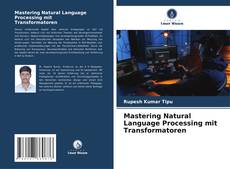 Borítókép a  Mastering Natural Language Processing mit Transformatoren - hoz