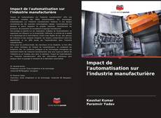 Impact de l'automatisation sur l'industrie manufacturière kitap kapağı