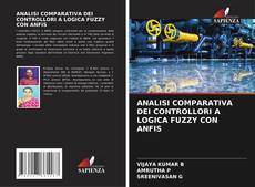 Borítókép a  ANALISI COMPARATIVA DEI CONTROLLORI A LOGICA FUZZY CON ANFIS - hoz