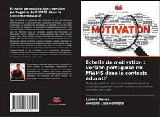 Échelle de motivation : version portugaise du MWMS dans le contexte éducatif kitap kapağı