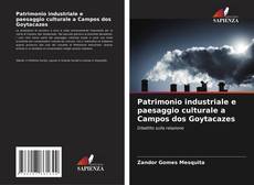 Borítókép a  Patrimonio industriale e paesaggio culturale a Campos dos Goytacazes - hoz