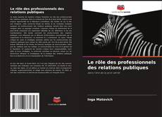 Capa do livro de Le rôle des professionnels des relations publiques 