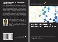 Copertina di Perfiles biológicos de compuestos heterocíclicos