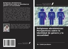 Copertina di Religiones abrahámicas: Perspectivas sobre la identidad de género y la sexualidad
