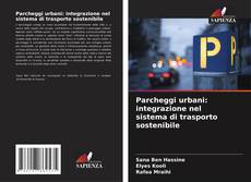 Borítókép a  Parcheggi urbani: integrazione nel sistema di trasporto sostenibile - hoz