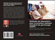 Capa do livro de Méthode de laboratoire pour la pression statique standard de garnissage (SSPP) 