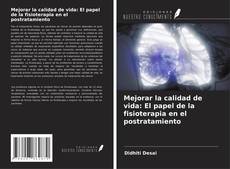 Mejorar la calidad de vida: El papel de la fisioterapia en el postratamiento kitap kapağı