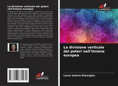 Borítókép a  La divisione verticale dei poteri nell'Unione europea - hoz