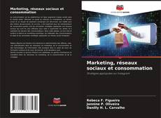 Marketing, réseaux sociaux et consommation kitap kapağı