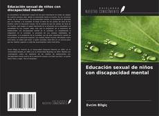 Couverture de Educación sexual de niños con discapacidad mental