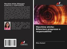 Borítókép a  Macchine etiche: Bilanciare progresso e responsabilità - hoz