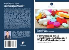 Capa do livro de Formulierung eines selbstmikroemulgierenden Wirkstoffabgabesystems 