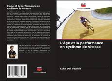 Capa do livro de L'âge et la performance en cyclisme de vitesse 