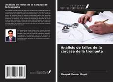 Couverture de Análisis de fallos de la carcasa de la trompeta