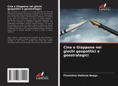 Borítókép a  Cina e Giappone nei giochi geopolitici e geostrategici - hoz