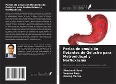 Couverture de Perlas de emulsión flotantes de Gelucire para Metronidazol y Norfloxacina