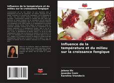 Capa do livro de Influence de la température et du milieu sur la croissance fongique 