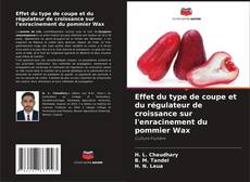 Capa do livro de Effet du type de coupe et du régulateur de croissance sur l'enracinement du pommier Wax 