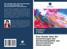 Capa do livro de Eine Studie über die Auswirkungen der Dividendenpolitik von börsennotierten Unternehmen 