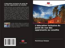 Capa do livro de L'éducation inclusive du point de vue des apprenants au Lesotho 