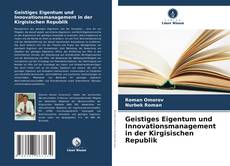 Capa do livro de Geistiges Eigentum und Innovationsmanagement in der Kirgisischen Republik 