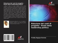 Buchcover von Riduzione dei costi di progetto - Ruolo della leadership politica