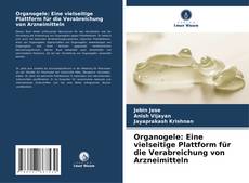 Borítókép a  Organogele: Eine vielseitige Plattform für die Verabreichung von Arzneimitteln - hoz