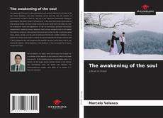 Couverture de The awakening of the soul