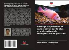 Passage de poissons et canoë-kayak sur le plus grand système de transposition de poissons kitap kapağı