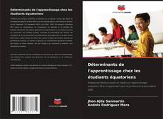 Capa do livro de Déterminants de l'apprentissage chez les étudiants équatoriens 