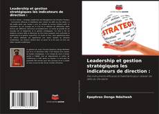 Leadership et gestion stratégiques les indicateurs de direction : kitap kapağı