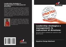 Borítókép a  Leadership strategica e management: le indicazioni di direzione: - hoz