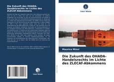 Capa do livro de Die Zukunft des OHADA-Handelsrechts im Lichte des ZLECAf-Abkommens 