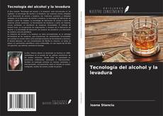 Couverture de Tecnología del alcohol y la levadura