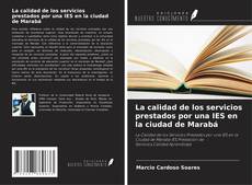 Capa do livro de La calidad de los servicios prestados por una IES en la ciudad de Marabá 