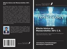 Capa do livro de Efecto tóxico de Monocrotofos 36% C.E. 