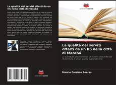 Capa do livro de La qualità dei servizi offerti da un IIS nella città di Marabá 