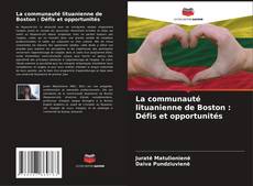 Capa do livro de La communauté lituanienne de Boston : Défis et opportunités 