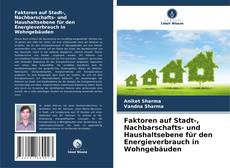 Capa do livro de Faktoren auf Stadt-, Nachbarschafts- und Haushaltsebene für den Energieverbrauch in Wohngebäuden 